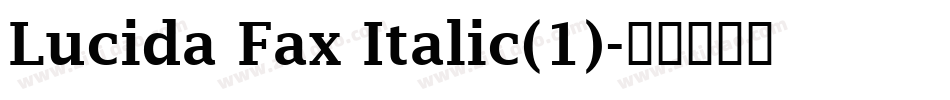 Lucida Fax Italic(1)字体转换